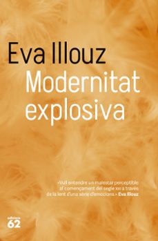 modernitat explosiva-eva illouz-9788429782448