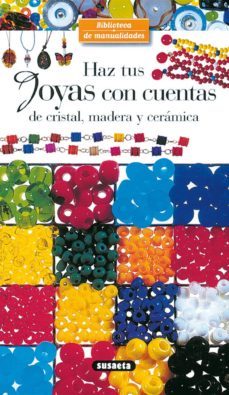 haz tus joyas con cuentas de cristal, madera y ceramica-aline fayet-9788430535248
