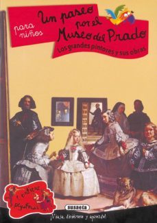 un paseo por el museo del prado para niños (contiene pegatinas)-9788430542048
