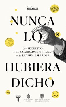 nunca lo hubiera dicho-9788430623648