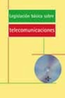 legislacion basica sobre telecomunicaciones (incluye cd-rom)-9788430936748