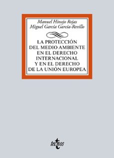 la proteccion del medio ambiente en el derecho internacional y en el derecho de la union europea-manuel hinojo rojas-miguel garcia garcia revillo-9788430969548