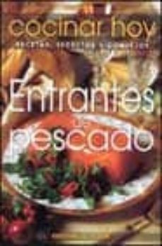 entrantes de pescado (cocinar hoy: recetas, secretos y consejos)-9788431529048