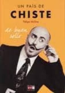 un pais de chiste-felipe molina-9788431551148