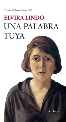 una palabra tuya (premio biblioteca breve 2005)-elvira lindo-9788432212048