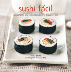 sushi facil: recetas sencillas para preparar deliciosos rollitos de sushi en casa-9788432920448