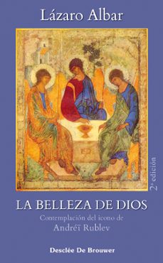 la belleza de dios: contemplacion del icono de andrei rublev-lazaro albar marin-9788433016348