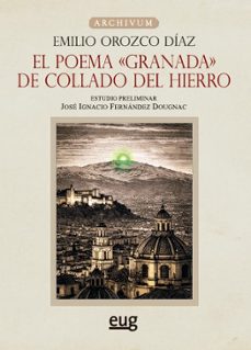 el poema "granada" de collado del hierro-emilio orozco diaz-9788433877048