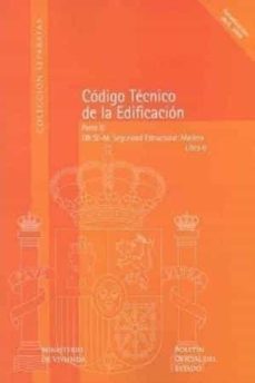 codigo tecnico de la edificacion, libro 6: db seguridad estructur al: madera (3ª ed.)-9788434018648