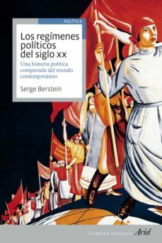 los regimenes politicos del siglo xx-serge berstein-9788434409248
