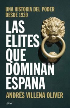 las élites que dominan españa (ebook)-andres villena-9788434439948