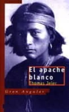 el apache blanco-thomas jeier-9788434827448