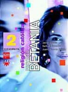 proyecto betania, religion catolica (2º secundaria)-javier cortes-samuel forcada-juan eduardo arnaiz-9788434887848