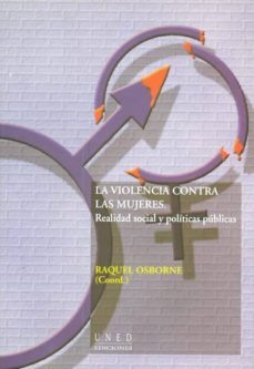 la violencia contra las mujeres: realidad social y politicas publ icas-raquel osborne-9788436242348