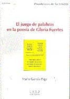 el juego de palabras en la poesia de gloria fuertes-mario garcia page sanchez-9788436248548