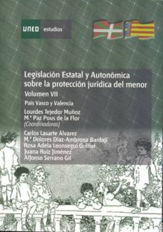 legislacion estatal y autonomica sobre la proteccion juridica del menor. pais vasco y valencia. volumen vii (ebook)-lourdes tejedor muñoz-maria paz pous de la flor-9788436258448