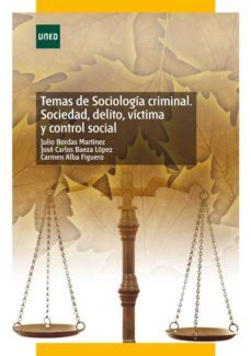 temas de sociologia criminal. sociedad, delito, victima y control social (ebook)-julio bordas martinez-jose carlos baeza lopez-carmen alba figuero-9788436262148