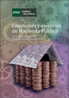 cuestiones y ejercicios de hacienda publica-francisco jesus paniagua soto-reyes navarro pascual-9788436266948