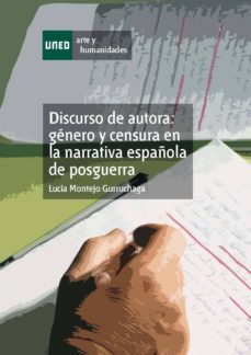 discurso de autora: genero y censura en la narrativa española de posguerra (ebook)-lucia montejo gurruchaga-9788436267648