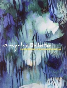 la imagen de la mujer en la pintura-angeles ballester-9788437056548