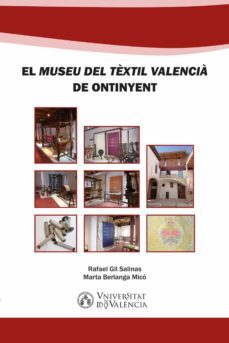 el "museu del tèxtil valencia" de ontinyent (ebook)-marta berlanga mico-rafael gil salinas-9788437097848