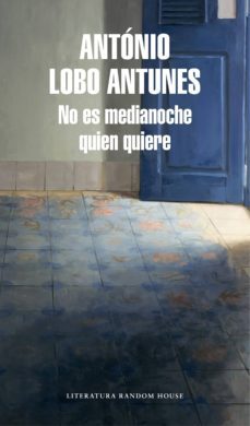 no es medianoche quien quiere (ebook)-antonio lobo antunes-9788439732648