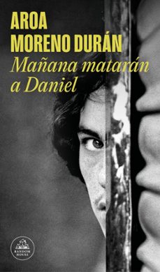 mañana mataran a daniel-aroa moreno duran-9788439744948