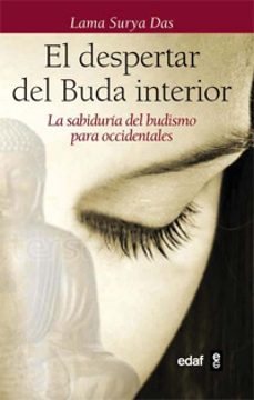 el despertar del buda interior: la sabiduria del budismo para occ identales-lama surya das-9788441428348