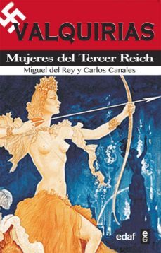 valquirias. mujeres del tercer reich (ebook)-miguel del rey-carlos canales-9788441434448