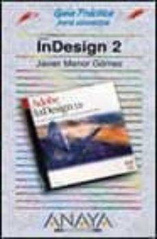 indesign 2 (guias practicas)-javier menor gomez-9788441514348