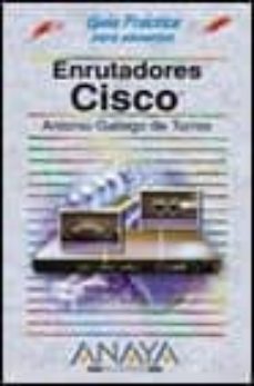 enroutadores cisco (guias practicas)-9788441515048