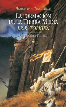 la formacion de la tierra media (historia de la tierra media; t. 4)-j.r.r. tolkien-9788445071748