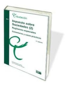impuesto sobre sociedades (2) regimenes especiales (6ª ed.)-9788445432648