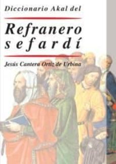 diccionario akal del refranero sefardi-jesus cantera ortiz de urbina-9788446019848
