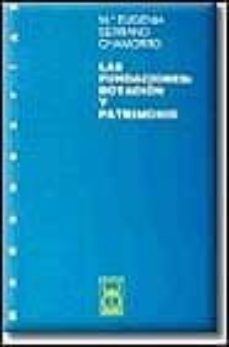 las fundaciones: dotacion y patrimonio-maria eugenia serrano chamorro-9788447013548