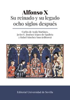 alfonso x. su reinado y su legado ocho siglos despues-9788447224548