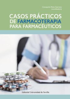 casos practicos de farmacoterapia para farmaceuticos-concepcion perez guerrero-9788447229048