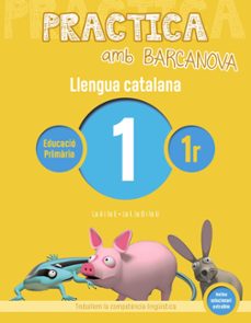 practica amb barcanova: llengua catalana 1: ortografia 1r. 1 (a, e, i, o, u)-9788448939748