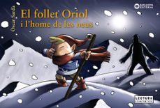 el follet oriol i l home de les neus (2ª ed.)-oscar sarda-9788448949648