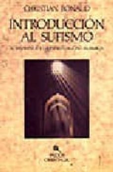 introduccion al sufismo: el tasawwuf y la espiritualidad islamica-christian bonaud-9788449300448