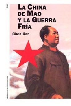 la china de mao y la guerra fria-chen jian-9788449317248