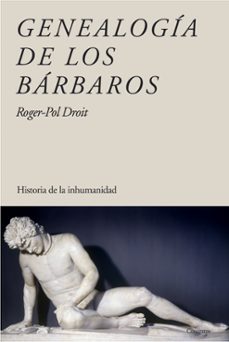 genealogia de los barbaros: historia de la humanidad-9788449322648
