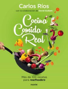 cocina comida real (ebook)-carlos rios-david guibert-9788449337048