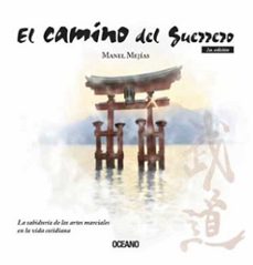 el camino del guerrero-manuel mejias-9788449461248