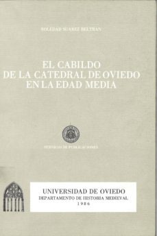 cabildo de la catedral de oviedo en la edad media, el-juan ignacio ruiz de la peña solar-9788460044048