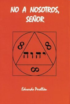 no a nosotros, señor-eduardo perellon cano-9788461332748