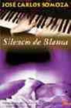 silencio de blanca-jose carlos somoza-9788466307048