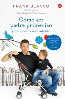 como ser padre primerizo y no morir en el intento-9788466327848