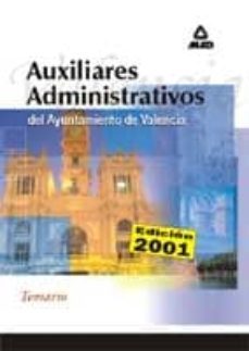 auxiliares administrativos del ayuntamiento de valencia: temario-9788466503648