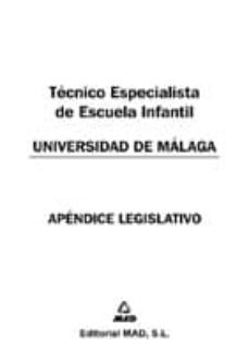 tecnico especialista de escuela infantil. universidad de malaga: apendice legislativo-9788466516648
